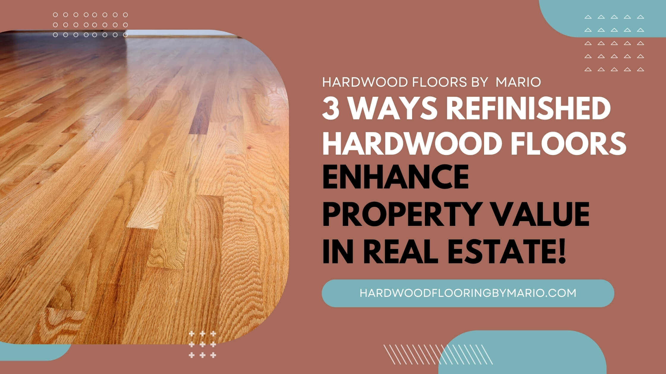 3 Ways Refinished Hardwood Floors Enhance Property Value in Real Estate banner